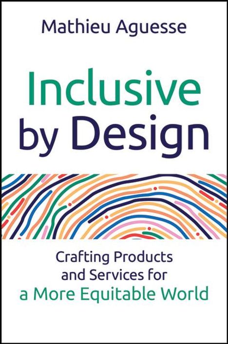 Mathieu Aguesse: Inclusive by Design, Buch