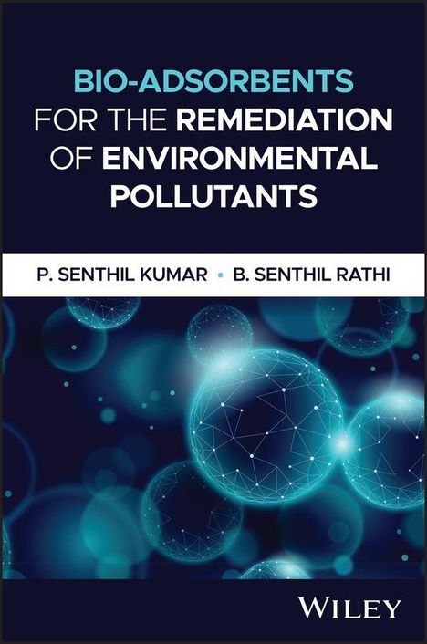 "BIO-ADSORBENTS FOR THE REMEDIATION OF ENVIRONMENTAL POLLUTANTS" Autoren: P. Senthil Kumar, B. Senthil Rathi. Abstrakte Moleküle.