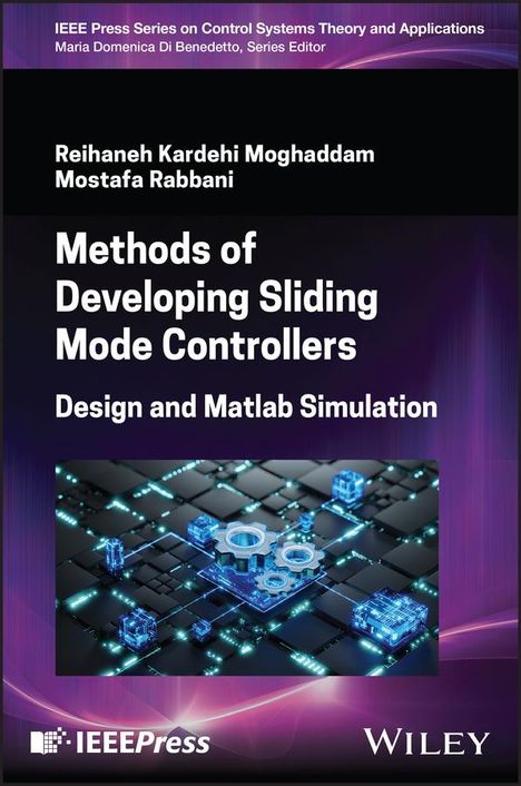 Reihaneh Kardehi Moghaddam: Methods of Developing Sliding Mode Controllers, Buch