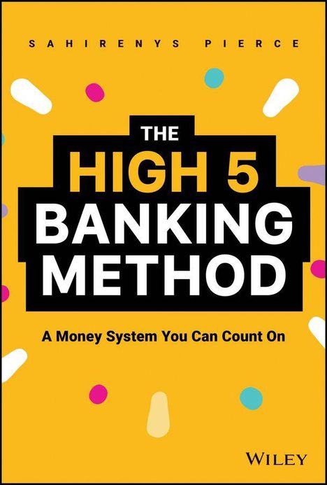 Sahirenys Pierce: The High-5 Banking Method, Buch