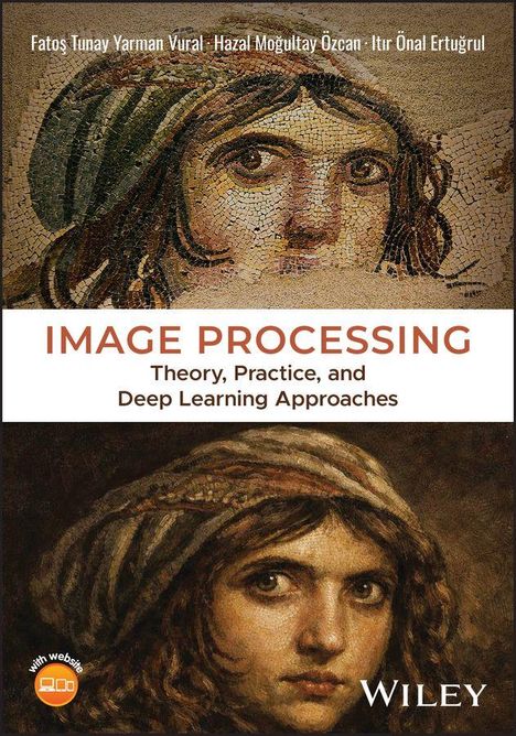 Ein Buchcover mit dem Titel „IMAGE PROCESSING: Theory, Practice, and Deep Learning Approaches“. Zwei Porträts, ein Mosaik oben.