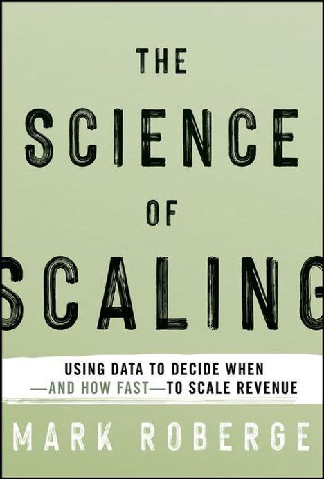 Mark Roberge: The Science of Scaling, Buch