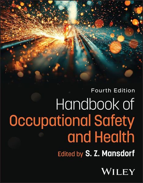 Fourth Edition. Handbook of Occupational Safety and Health. Edited by S. Z. Mansdorf. Funkensprühen auf dunklem Hintergrund.
