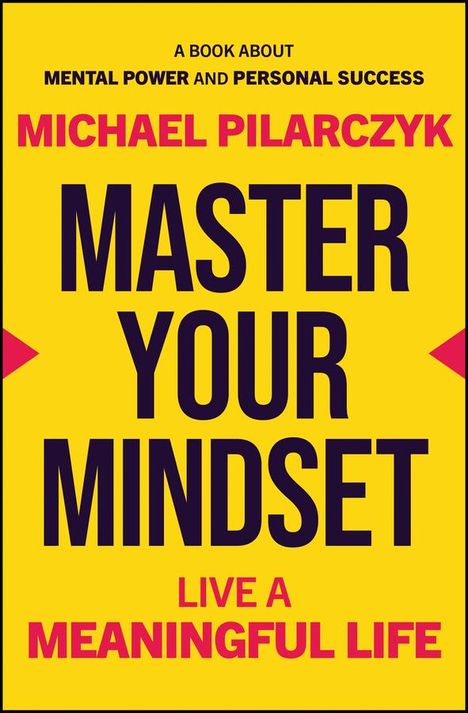 Michael Pilarczyk: Master Your Mindset, Buch