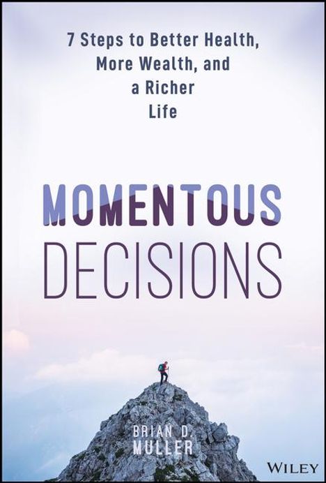 Brian D Muller: Momentous Decisions, Buch