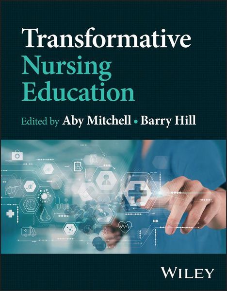 „Transformative Nursing Education, Edited by Aby Mitchell, Barry Hill“. Hand zeigt auf medizinische Symbole.