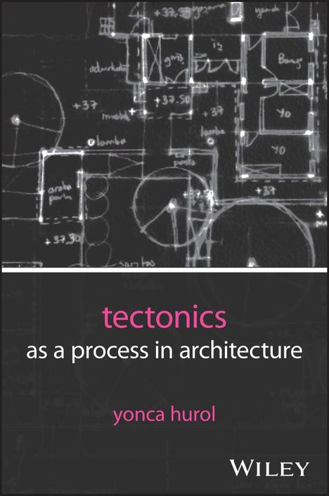 Yonca Hurol: Tectonics as a Process in Architecture, Buch