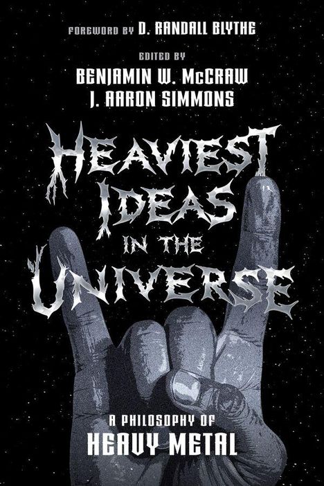 Text: "Heaviest Ideas in the Universe: A Philosophy of Heavy Metal". Illustration: Hand in Rocker-Geste vor Sternenhintergrund.