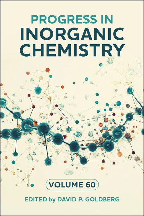 "Progress in Inorganic Chemistry, Volume 60, edited by David P. Goldberg." Illustration von Molekülstrukturen in Blau- und Orangetönen.