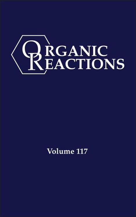 Organic Reactions, Volume 117, Buch