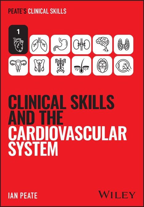 "PEATE’S CLINICAL SKILLS," "CLINICAL SKILLS AND THE CARDIOVASCULAR SYSTEM," "IAN PEATE," "WILEY"; medizinische Symbole.