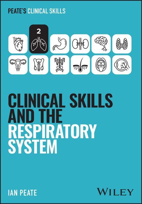 "Clinical Skills and the Respiratory System" von Ian Peate. Oben sind Symbole von Körperteilen und Organen. 