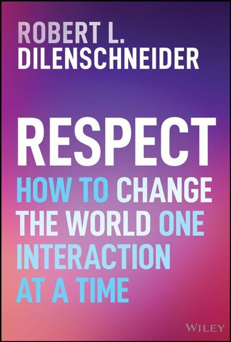 Robert Dilenschneider: Respect, Buch