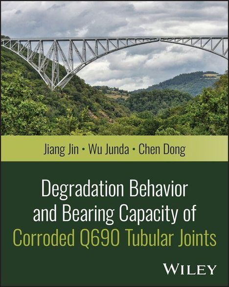 Titel: "Degradation Behavior and Bearing Capacity of Corroded Q690 Tubular Joints". Hintergrund: Brücke über bewaldeten Hügeln.