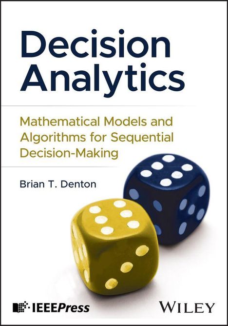 „Decision Analytics“: Modelle und Algorithmen für Entscheidungen. Zwei Würfel, ein gelber und ein blauer, daneben.