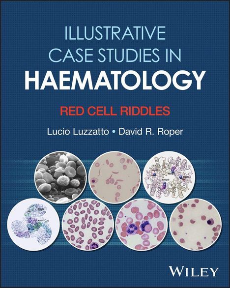 Text: "Illustrative Case Studies in Haematology: Red Cell Riddles." Autoren: Lucio Luzzatto, David R. Roper. Unten Beispiele von Blutzellen.