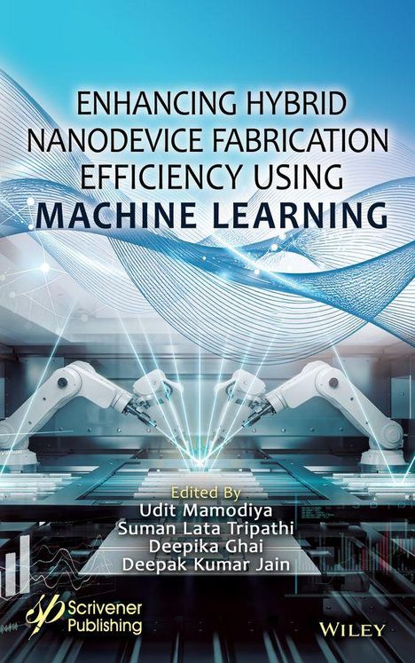 „Enhancing Hybrid Nanodevice Fabrication Efficiency Using Machine Learning“, bearbeitet von Udit Mamodiya und anderen. Illustration mit Robotern und Datenmustern.