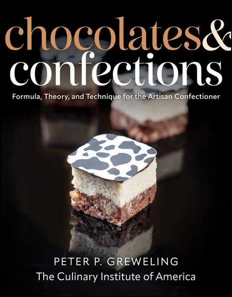 "chocolates & confections" und "Peter P. Greweling, The Culinary Institute of America." Vordergrund: Praline mit Kuhmuster.