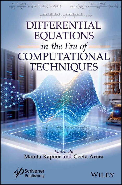 „DIFFERENTIAL EQUATIONS in the Era of COMPUTATIONAL TECHNIQUES“, bearbeitet von Mamta Kapoor und Geeta Arora.
