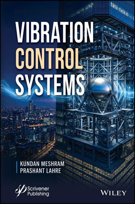 "Vibration Control Systems", Autoren: Kundan Meshram, Prashant Lahre. Städtische Skyline, modernes Gebäude, große Kugelstruktur.