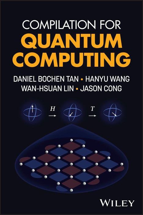 "COMPILATION FOR QUANTUM COMPUTING", Autoren: Daniel Bochen Tan, Hanyu Wang, Wan-Hsuan Lin, Jason Cong. Illustration von Quantenbits.