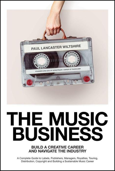 "The Music Business" steht in großen Buchstaben darunter. Eine Hand hält eine Kassette; es ist eine Buchcover-Illustration.