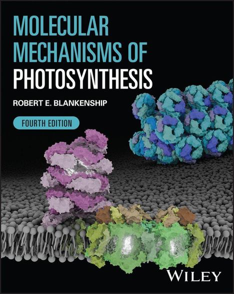 „Molecular Mechanisms of Photosynthesis“, Robert E. Blankenship, Fourth Edition. Moleküle in lebendigen Farben auf grauem Hintergrund.