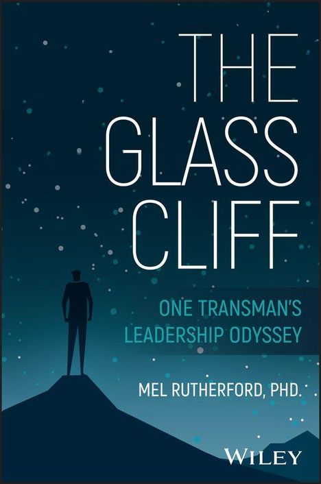 „THE GLASS CLIFF“, „ONE TRANSMAN’S LEADERSHIP ODYSSEY“. Silhouette auf Berggipfel, Nachthimmel mit Punkten.
