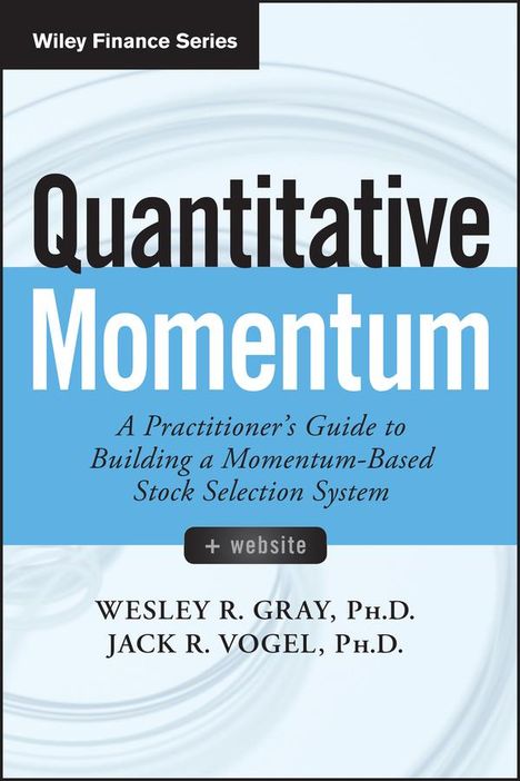 Wesley R Gray: Quantitative Momentum, Buch