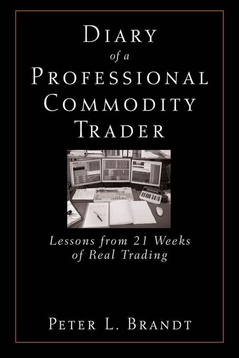 Peter L Brandt: Diary of a Professional Commodity Trader, Buch
