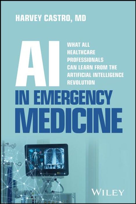 Harvey Castro: AI in Emergency Medicine, Buch