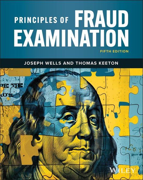 PRINCIPLES OF FRAUD EXAMINATION, Fifth Edition. Autoren: Joseph Wells und Thomas Keeton. Puzzle von Benjamin Franklin.