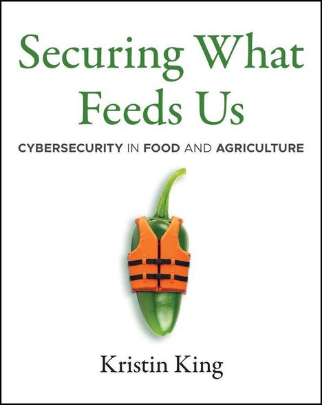"Securing What Feeds Us: Cybersecurity in Food and Agriculture" von Kristin King, eine Paprika in einer Sicherheitsweste.