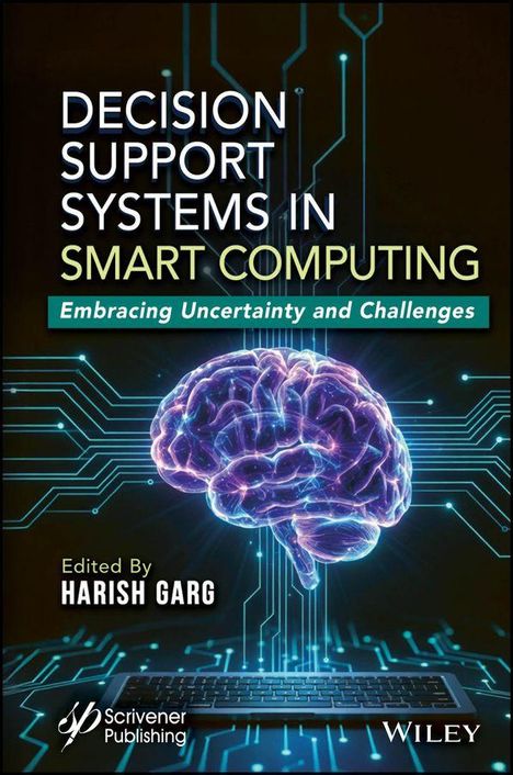 "Decision Support Systems in Smart Computing. Embracing Uncertainty and Challenges. Edited By Harish Garg." Neonstruktur eines Gehirns über einer Tastatur.
