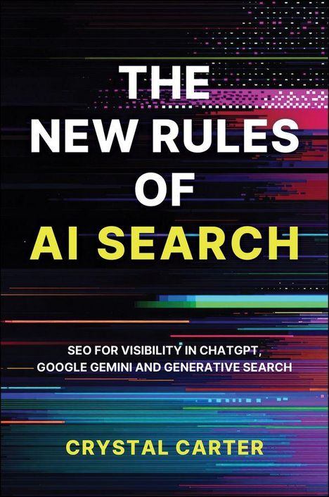 Text: "The New Rules of AI Search" und "Crystal Carter". Bunte horizontale Linienmuster im Hintergrund.