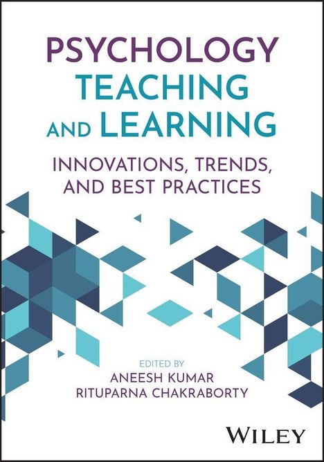„Psychology Teaching and Learning: Innovations, Trends, and Best Practices“. Herausgegeben von Aneesh Kumar, Rituparna Chakraborty. Geometrische Muster.