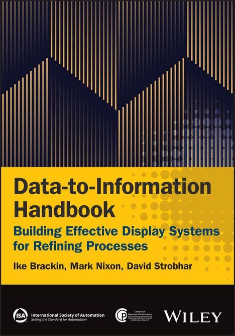 "Data-to-Information Handbook: Building Effective Display Systems for Refining Processes" von Ike Brackin, Mark Nixon, David Strobhar. Hintergrund mit grafischem Muster aus Linien und Kreisen.