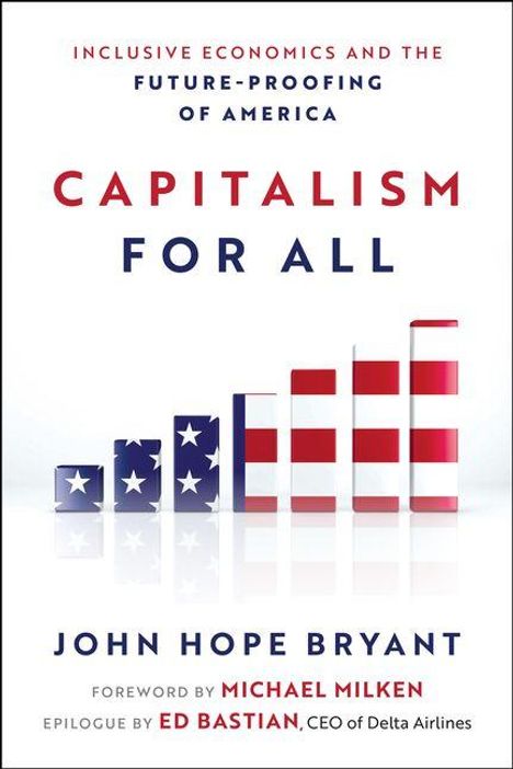 "INCLUSIVE ECONOMICS AND THE FUTURE-PROOFING OF AMERICA. CAPITALISM FOR ALL von John Hope Bryant. Balkendiagramm mit Flaggenmotiv."