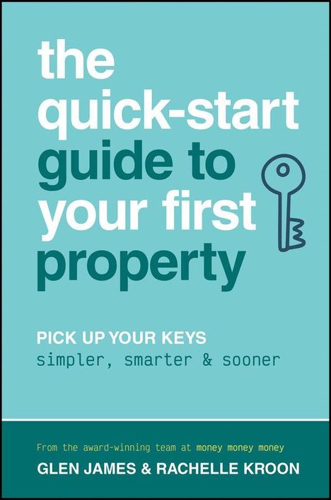 Covertext: "The quick-start guide to your first property. Pick up your keys simpler, smarter & sooner." Illustration eines Schlüssels.