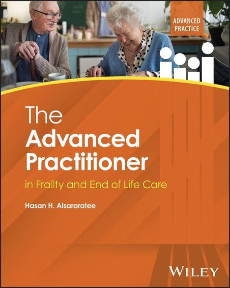 "The Advanced Practitioner in Frailty and End of Life Care" von Hasan H. Alsararattee. Zwei ältere Personen lächeln.