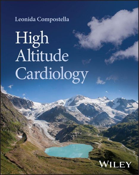 "High Altitude Cardiology" von Leonida Compostella. Im Hintergrund eine alpine Landschaft mit Gletscher und türkisfarbenem See.