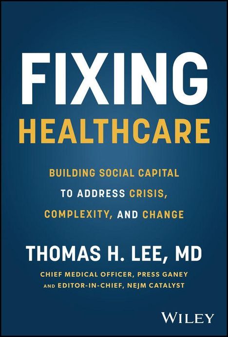 "FIXING HEALTHCARE" in großen weißen und gelben Buchstaben, darunter Autorentitel "THOMAS H. LEE, MD".