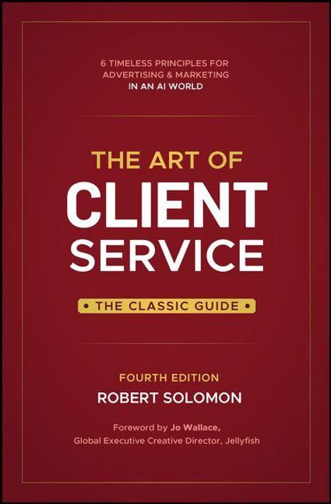 Buchtitel: The Art of Client Service: The Classic Guide. Vierte Ausgabe. Autor: Robert Solomon. Roter Hintergrund.