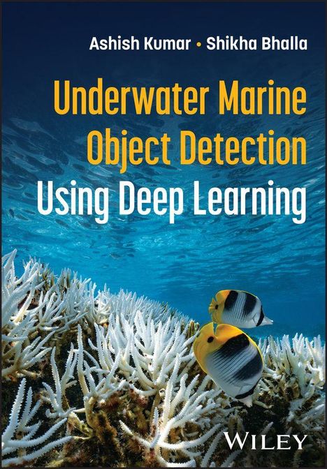 Titel: "Underwater Marine Object Detection Using Deep Learning." Autor: Ashish Kumar, Shikha Bhalla. Zwei Fische über Korallen.
