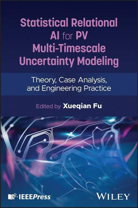 Buchtitel über statistische Relationale KI für PV und Modellierung. Herausgeber: Xueqian Fu. Futuristisches, technisches Design.
