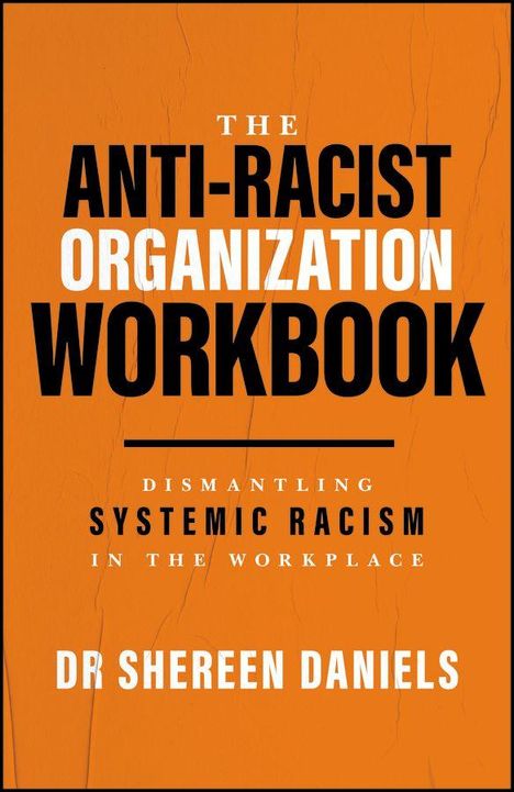 "The Anti-Racist Organization Workbook" von Dr. Shereen Daniels, orangefarbener Hintergrund.