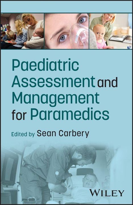 „Paediatric Assessment and Management for Paramedics“ von Sean Carbery. Fotos von medizinischen Szenen mit Kindern.