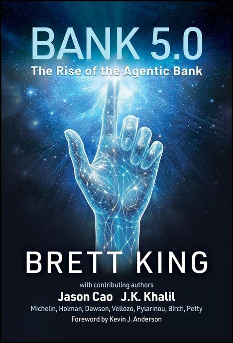 Text: "BANK 5.0: The Rise of the Agentic Bank" von Brett King. Illustration: Eine leuchtende Hand zeigt nach oben.