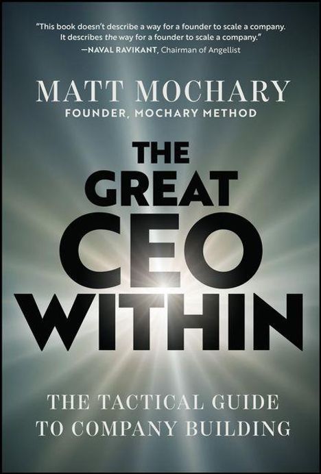 „THE GREAT CEO WITHIN“ in großen Buchstaben, darunter „THE TACTICAL GUIDE TO COMPANY BUILDING“. Schlicht, mit Strahlenhintergrund.