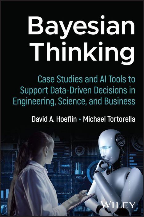 "Bayesian Thinking", Fallstudien und KI-Tools für datenbasierte Entscheidungen. Mensch interagiert mit Roboter.